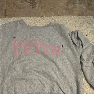 Gray 'That's So Fetch' Sweatshirt